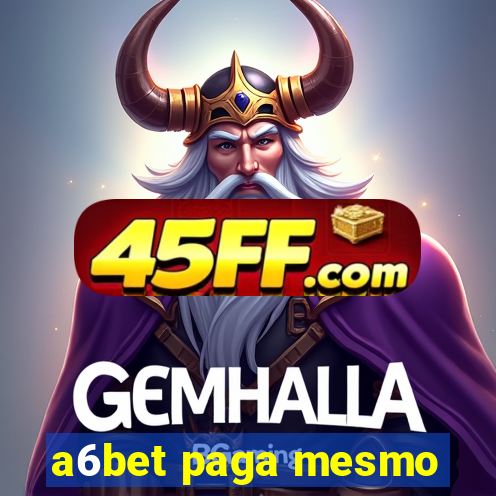a6bet paga mesmo